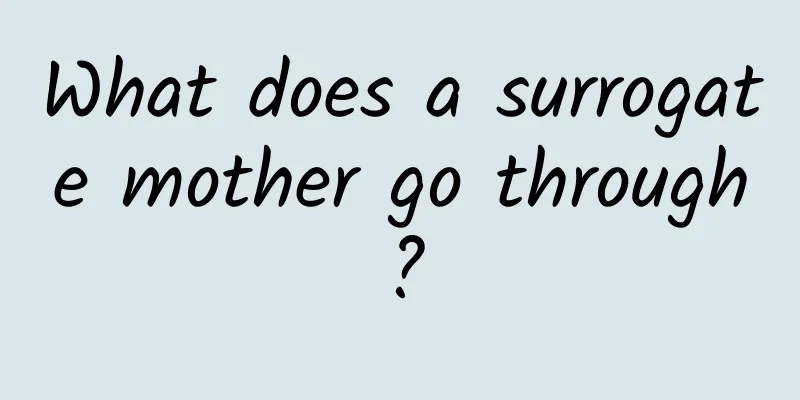 What does a surrogate mother go through?