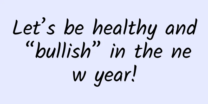 Let’s be healthy and “bullish” in the new year!