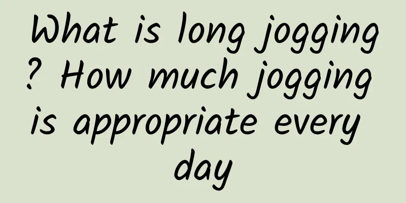What is long jogging? How much jogging is appropriate every day