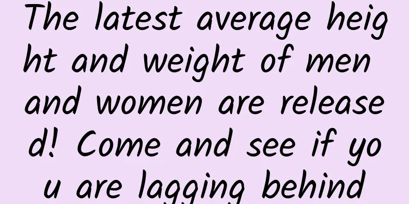 The latest average height and weight of men and women are released! Come and see if you are lagging behind