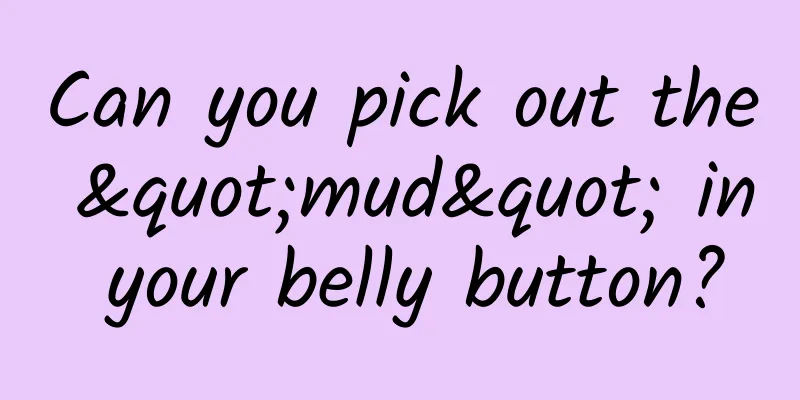 Can you pick out the "mud" in your belly button?