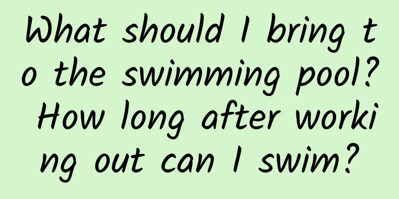 What should I bring to the swimming pool? How long after working out can I swim?