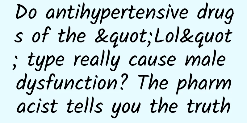 Do antihypertensive drugs of the "Lol" type really cause male dysfunction? The pharmacist tells you the truth