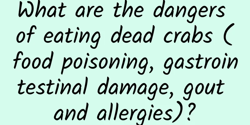 What are the dangers of eating dead crabs (food poisoning, gastrointestinal damage, gout and allergies)?