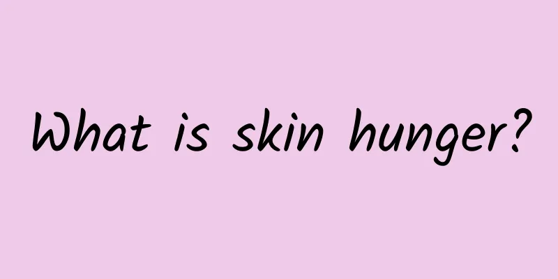 What is skin hunger?
