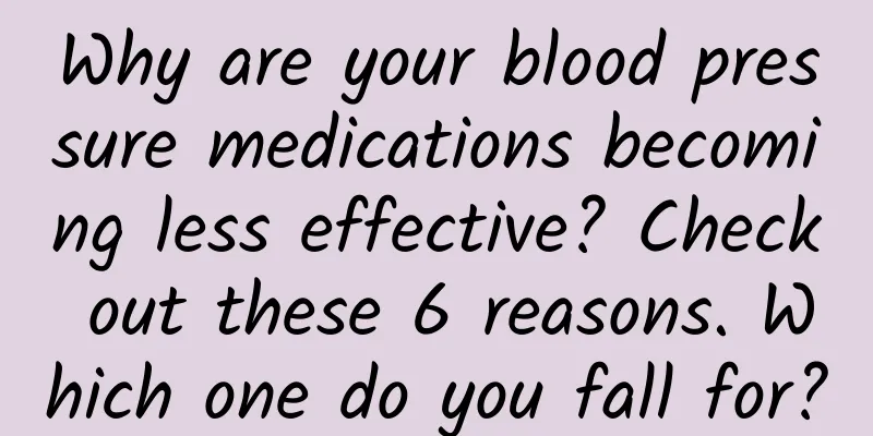 Why are your blood pressure medications becoming less effective? Check out these 6 reasons. Which one do you fall for?