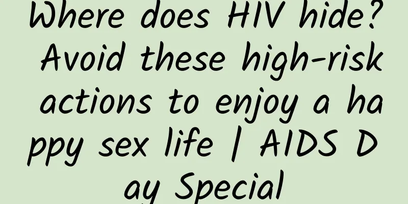 Where does HIV hide? Avoid these high-risk actions to enjoy a happy sex life | AIDS Day Special