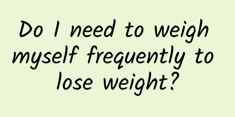 Do I need to weigh myself frequently to lose weight?