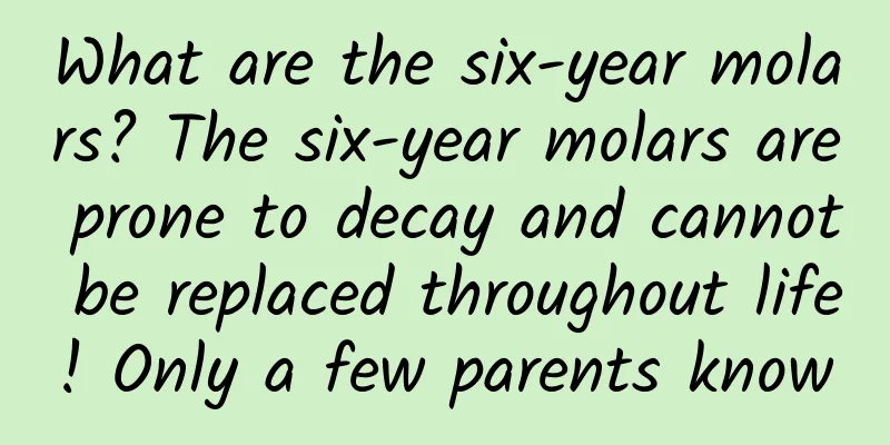 What are the six-year molars? The six-year molars are prone to decay and cannot be replaced throughout life! Only a few parents know