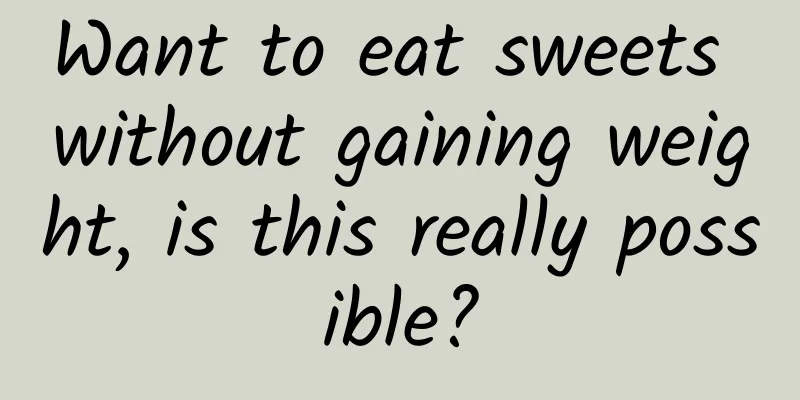 Want to eat sweets without gaining weight, is this really possible?