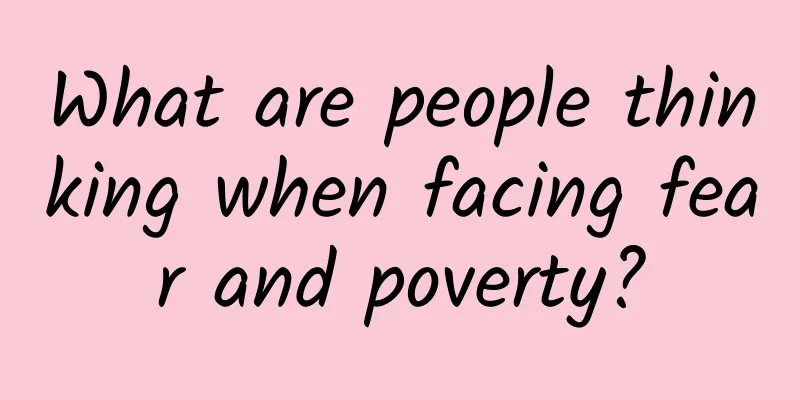 What are people thinking when facing fear and poverty?