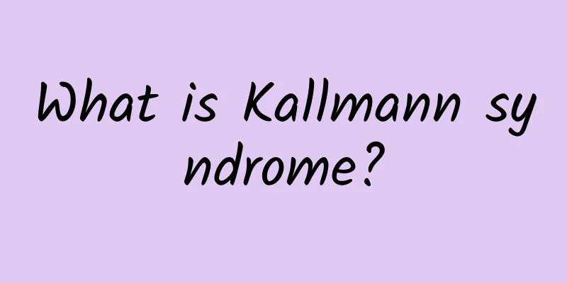 What is Kallmann syndrome?