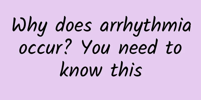 Why does arrhythmia occur? You need to know this