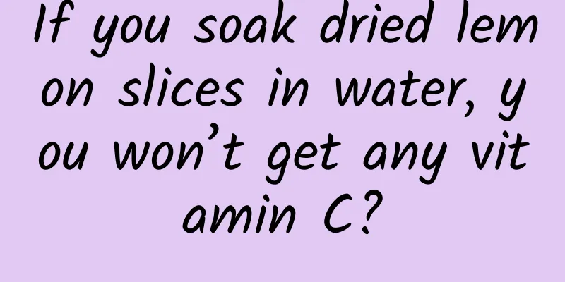 If you soak dried lemon slices in water, you won’t get any vitamin C?