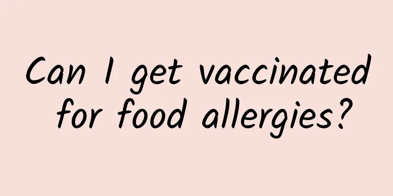 Can I get vaccinated for food allergies?