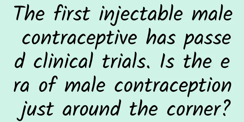 The first injectable male contraceptive has passed clinical trials. Is the era of male contraception just around the corner?