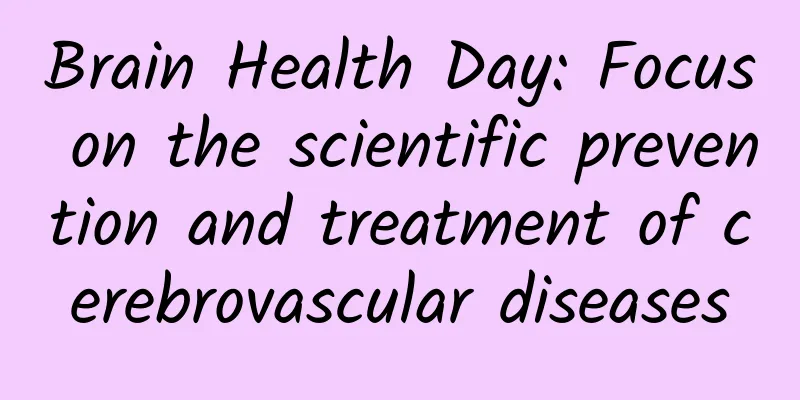 Brain Health Day: Focus on the scientific prevention and treatment of cerebrovascular diseases