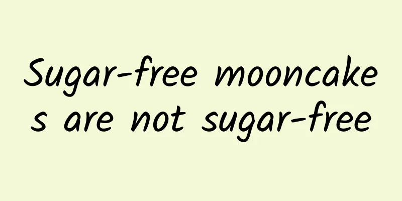 Sugar-free mooncakes are not sugar-free