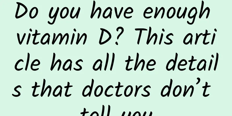 Do you have enough vitamin D? This article has all the details that doctors don’t tell you