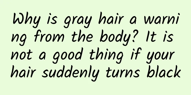 Why is gray hair a warning from the body? It is not a good thing if your hair suddenly turns black