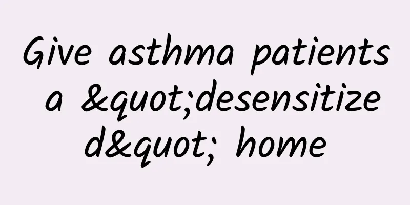 Give asthma patients a "desensitized" home