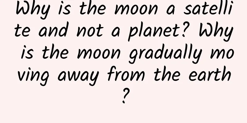 Why is the moon a satellite and not a planet? Why is the moon gradually moving away from the earth?