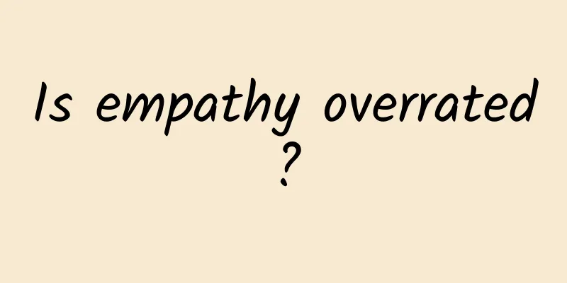 Is empathy overrated?