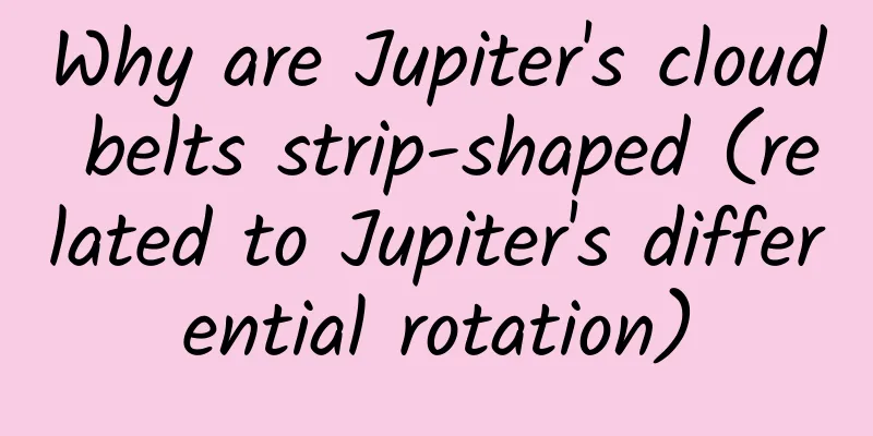 Why are Jupiter's cloud belts strip-shaped (related to Jupiter's differential rotation)