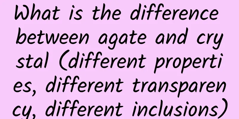 What is the difference between agate and crystal (different properties, different transparency, different inclusions)