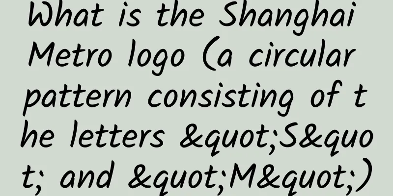 What is the Shanghai Metro logo (a circular pattern consisting of the letters "S" and "M")