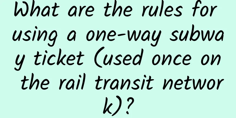 What are the rules for using a one-way subway ticket (used once on the rail transit network)?