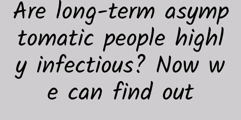 Are long-term asymptomatic people highly infectious? Now we can find out