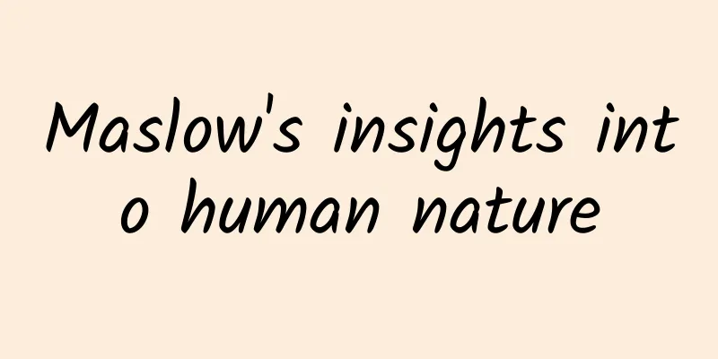 Maslow's insights into human nature