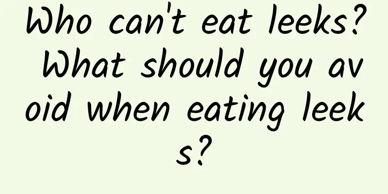 Who can't eat leeks? What should you avoid when eating leeks?