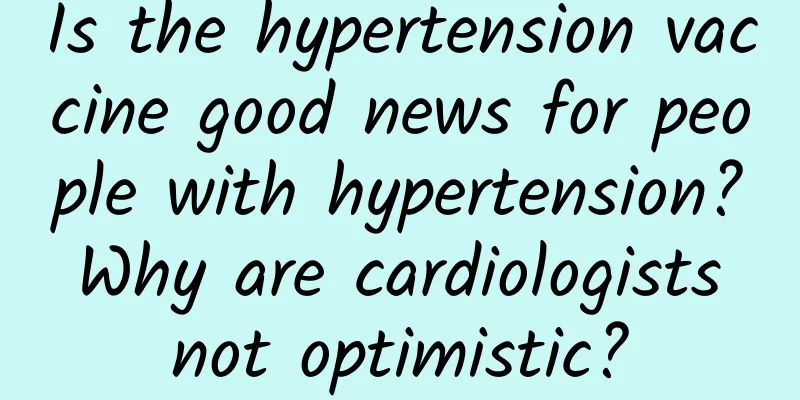 Is the hypertension vaccine good news for people with hypertension? Why are cardiologists not optimistic?