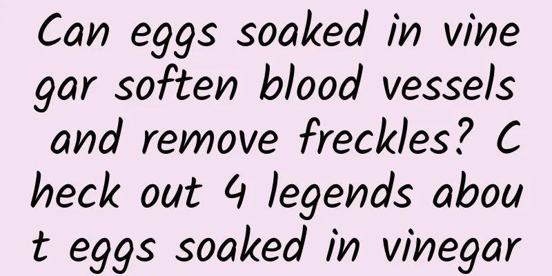 Can eggs soaked in vinegar soften blood vessels and remove freckles? Check out 4 legends about eggs soaked in vinegar
