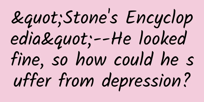 "Stone's Encyclopedia"--He looked fine, so how could he suffer from depression?