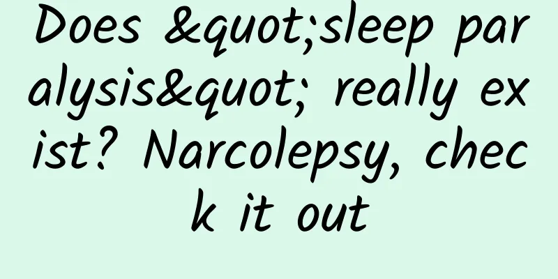 Does "sleep paralysis" really exist? Narcolepsy, check it out