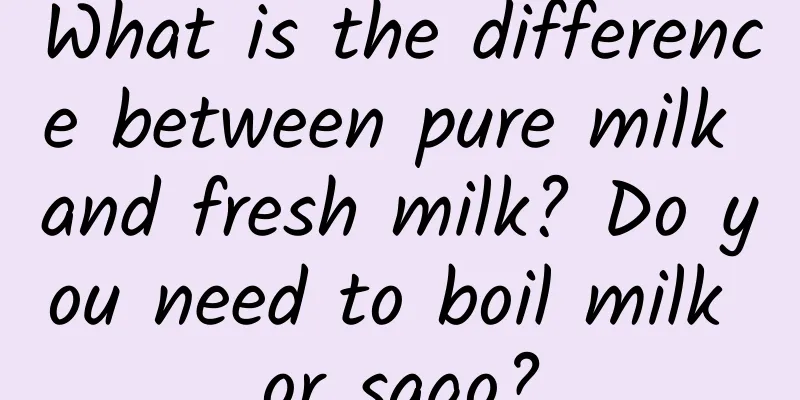 What is the difference between pure milk and fresh milk? Do you need to boil milk or sago?