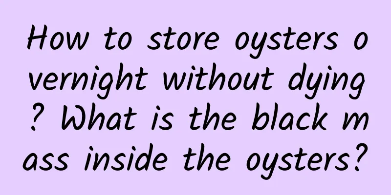 How to store oysters overnight without dying? What is the black mass inside the oysters?