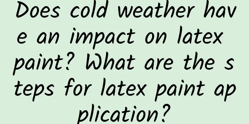 Does cold weather have an impact on latex paint? What are the steps for latex paint application?
