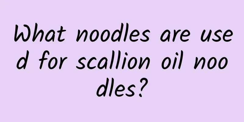 What noodles are used for scallion oil noodles?