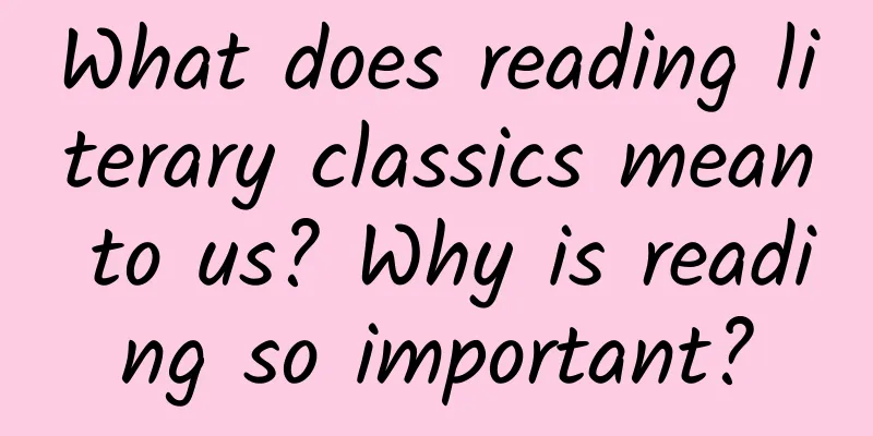 What does reading literary classics mean to us? Why is reading so important?