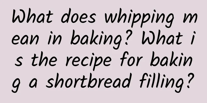 What does whipping mean in baking? What is the recipe for baking a shortbread filling?