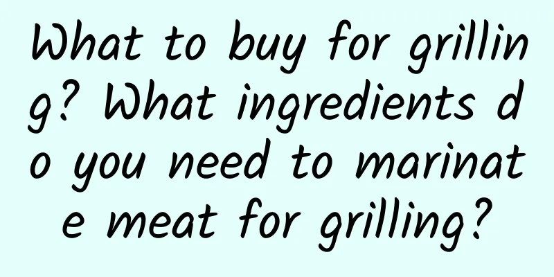 What to buy for grilling? What ingredients do you need to marinate meat for grilling?