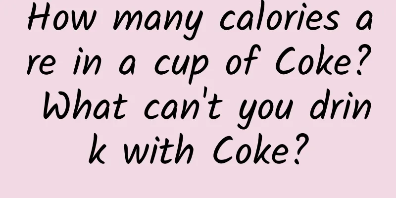 How many calories are in a cup of Coke? What can't you drink with Coke?