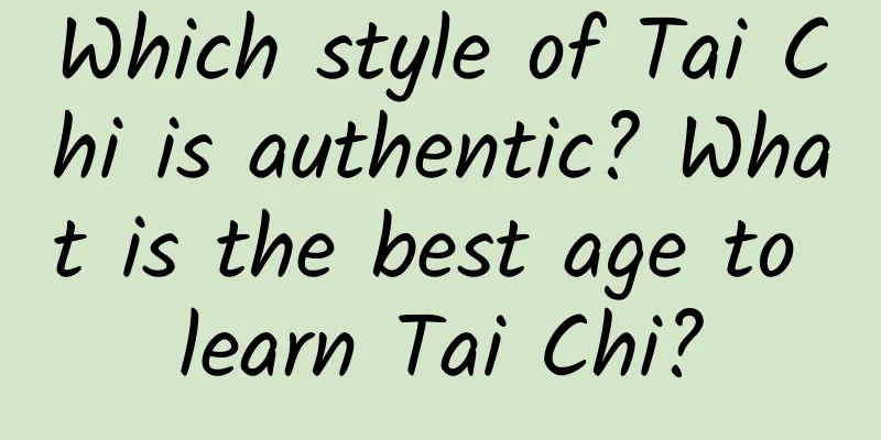 Which style of Tai Chi is authentic? What is the best age to learn Tai Chi?