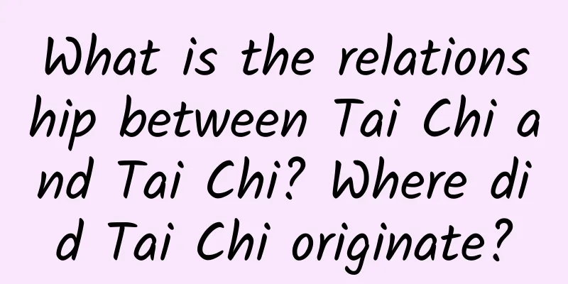 What is the relationship between Tai Chi and Tai Chi? Where did Tai Chi originate?