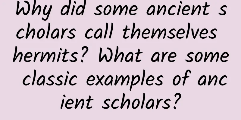 Why did some ancient scholars call themselves hermits? What are some classic examples of ancient scholars?