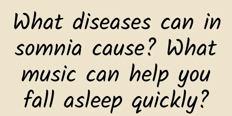 What diseases can insomnia cause? What music can help you fall asleep quickly?